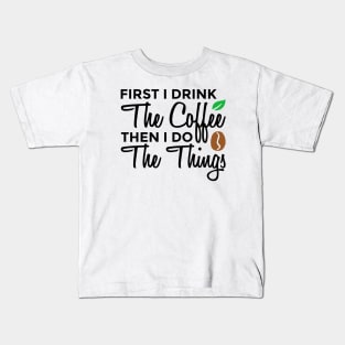 First Coffee Kids T-Shirt
